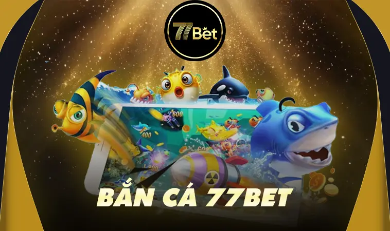 77Bet - Trang Chủ Nhà Cái 77Bet Chuẩn Và Uy Tín 2025